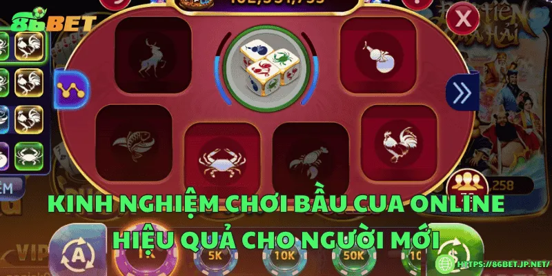 Kinh nghiệm chơi bầu cua online thắng 99% Kinh nghiệm chơi bầu cua online hiệu quả cho người mới