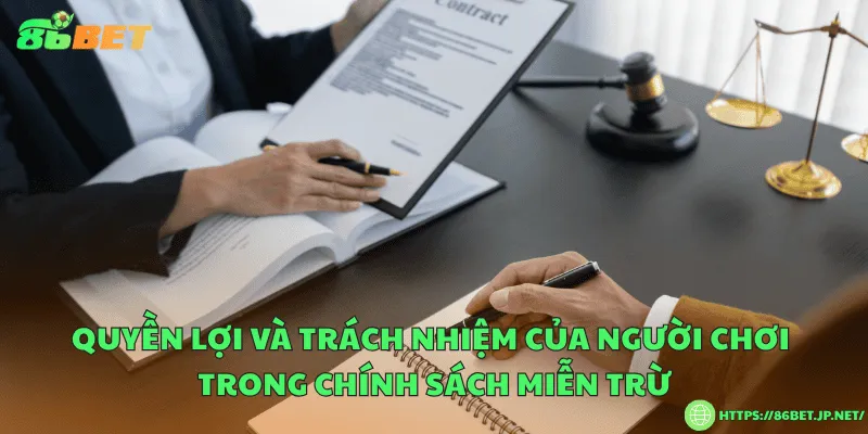 Quyền lợi và trách nhiệm của người chơi theo chính sách miễn trừ trách nhiệm